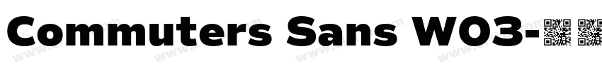 Commuters Sans W03字体转换 Commuters Sans W03字体转换